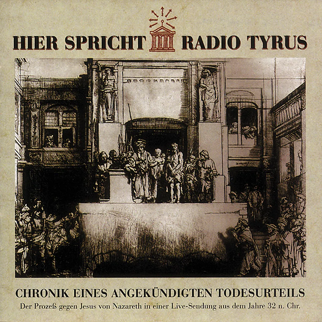 CD-Cover „Hier spricht Radio Tyrus“, Volume 1: Chronik eines angekündigten Todesurteils