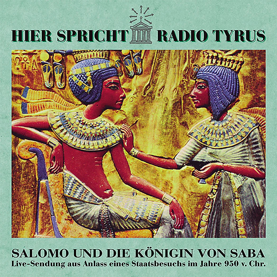 CD-Cover „Hier spricht Radio Tyrus“, Volume 6: Salomo und die Königin von Saba