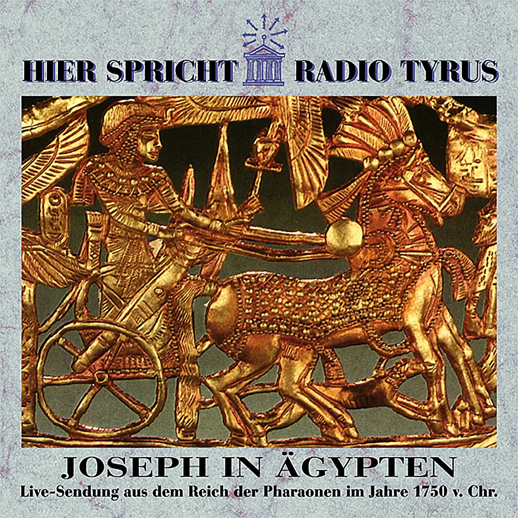CD-Cover „Hier spricht Radio Tyrus“, Volume 7: Joseph in Ägypten