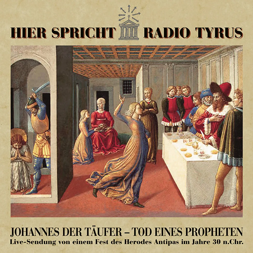 CD-Cover „Hier spricht Radio Tyrus“, Volume 8: Johannes der Täufer – Tod eines Propheten